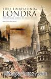 Türk Edebiyatında Londra & Oksidentalizm Merkezli Bir Okuma Denemesi