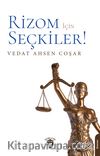 Rizom İçin Seçkiler!