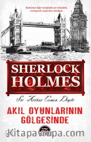 Akıl Oyunlarının Gölgesinde / Sherlock Holmes