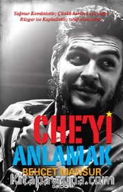 Che’yi Anlamak