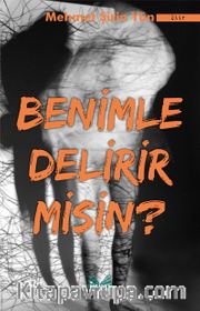 Benimle Delirir misin ?