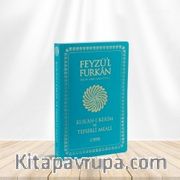 Feyzü'l Furkan Kur'ân-ı Kerîm ve Tefsirli Meali (Orta Boy - Mushaf ve Meal) Yumuşak Kapak