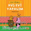Ceri ve Deri: Kuş Evi Yapalım