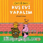 Ceri ve Deri: Kuş Evi Yapalım