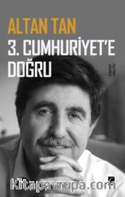 3. Cumhuriyete Doğru