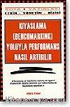 Kıyaslama (Benchmarking) Yoluyla Performans Nasıl Arttırılır