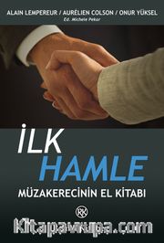 İlk Hamle <br /> Müzakerecinin El Kitabı