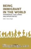 Being Immigrant  In The World & Experiences, Challenges and Opportunities