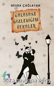 Gülüşüne Gizlediğim Öyküler