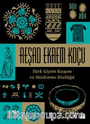 Türk Giyim Kuşam Ve Süslenme Sözlüğü