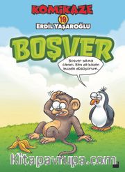 Komikaze 19 / Boşver