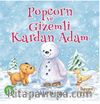 Popcorn ve Gizemli Kardan Adam