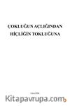Çokluğun Açlığından Hiçliğin Tokluğuna