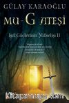 Mu-G Ateşi / Işık Güçlerinin Yükselişi 2