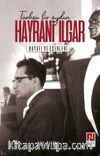 Türkçü Bir Aydın Hayrani Ilgar & Hayatı ve Eserleri