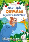 Mavi Göl Ormanı & Huysuz Fil ve Yaramaz Sincap