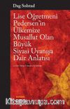 Lise Öğretmeni Pedersen’in Ülkemize Musallat Olan Büyük Siyasi Uyanışa Dair Anlatısı