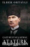 Gazi Mustafa Kemal Atatürk