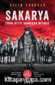 Sakarya <br /> Türk Bitti Demeden Bitmez