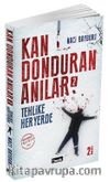 Kan Donduran Anılar 2 / Tehlike Her Yerde