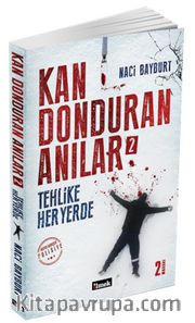 Kan Donduran Anılar 2 / Tehlike Her Yerde