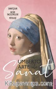 Umberto Arte ile Sanat 2 <br /> Sanatçılar-Resim İncelemeleri-Mitoloji