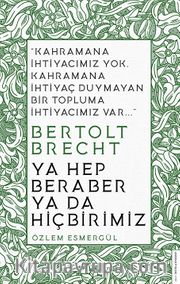 Ya Hep Beraber ya da Hiçbirimiz