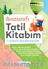 Anasınıfı Tatil Kitabım (1. Sınıfa Geçenler İçin)