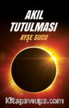 Akıl Tutulması