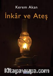 İnkar ve Ateş 