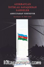 Azerbaycan İstiklal Savaşından Sahneler Abdulvahap Yurtsever