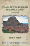 Siyasal, Sosyal, Ekonomik Yönleriyle Afyon (1923-1960)