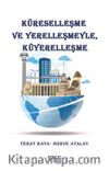 Küreselleşme ve Yerelleşmeyle, Küyerelleşme