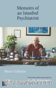 Memoirs of an Istanbul Psychiatrist Henri Griladze