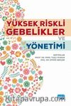 Yüksek Riskli Gebelikler ve Yönetimi