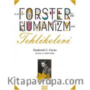 E.M. Forster’da Hümanizmin Tehlikeleri