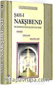 Şah-ı Nakşibend <br /> Muhammed Bahaeddin Buharı