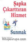 Şapka Çıkarttıran Hizmet Yönetimi