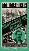 Akhilleus’un Ölümü & Bir Erast Fandorin Romanı
