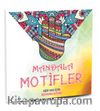 Mandala Motifler & Her Yaş için Boyama Kitabı