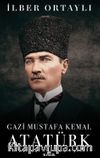 Gazi Mustafa Kemal Atatürk (Ciltli)