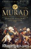 4. Murad Şarkın Sultanı