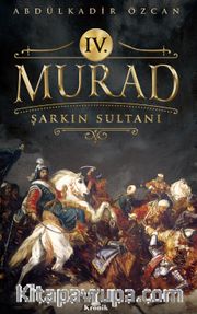 4. Murad Şarkın Sultanı