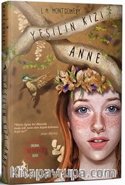 Yeşilin Kızı Anne (Ciltli)