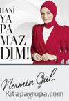 Hani Yapamazdım!