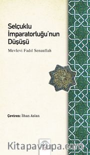 Selçuklu İmparatorluğu’nun Düşüşü