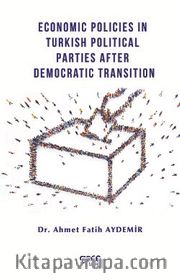 Economic Policies In Turkish Political Parties After Democratic Transition