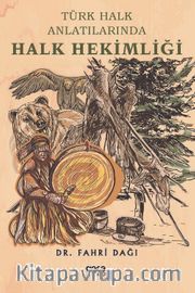 Türk Halk Anlatılarında Halk Hekimliği
