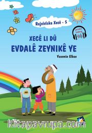 Rojnivîska Xecê 5 - Xecê Li dû Evdalê Zeynikê ye