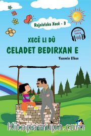 Rojnivîska Xecê 3: Xecê Li Dû Celadet Bedirxan e